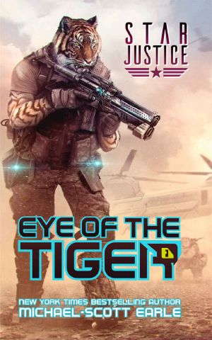 [Star Justice 01] • Eye of the Tiger · A Paranormal Space Opera Adventure